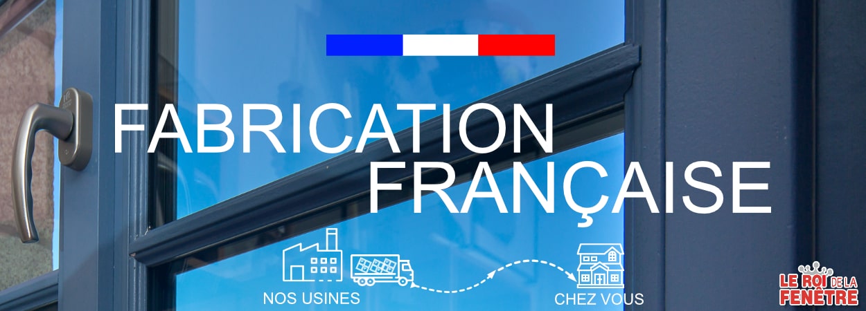 Fenêtres fabriquées en France par le roi de la Fenêtre