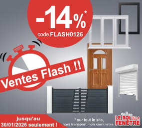 Promotion Flash -14 % jusqu'au 30 janvier 2026 sur le roi de la fenetre