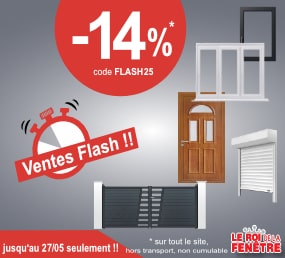 Promotion Flash -14 % sur le roi de la fenetre jusqu'au 27 mai 2025