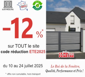 Promotion -12 % sur le roi de la fenetre jusqu'au 24 juillet 2025