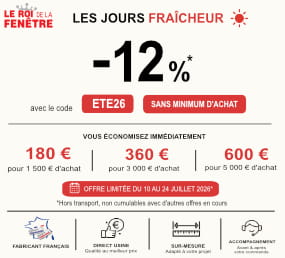 Promotion -12 % du 10 au 24 juillet 2026 sur Le Roi de la Fenêtre