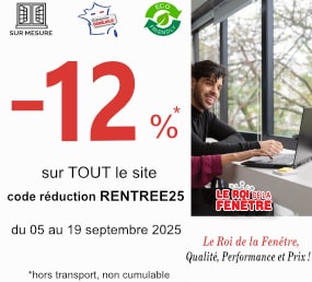 Promotion -12 % sur le roi de la fenetre jusqu'au 19 septembre 2025