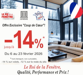 Promotion jusqu'&agrave; -14 % du 06 au 23 f&eacute;vrier 2026, -14 % sur volets et -12 % sur le reste du site